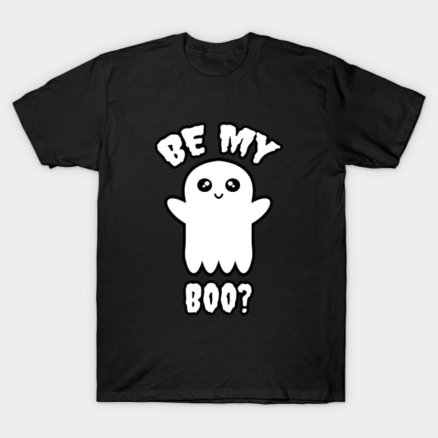 Be My Boo T-Shirt by LunaMay